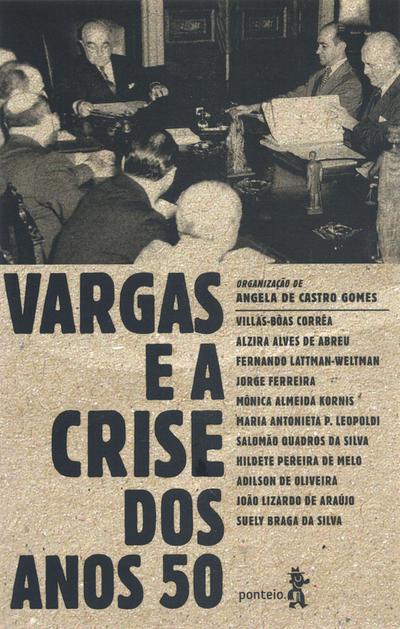 Vargas e a crise dos anos 50