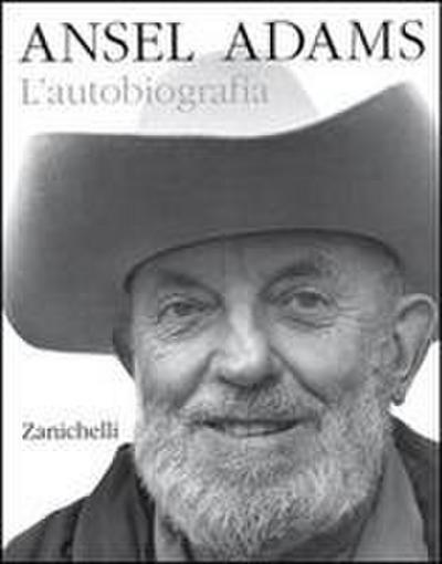 Ansel Adams. L’autobiografia