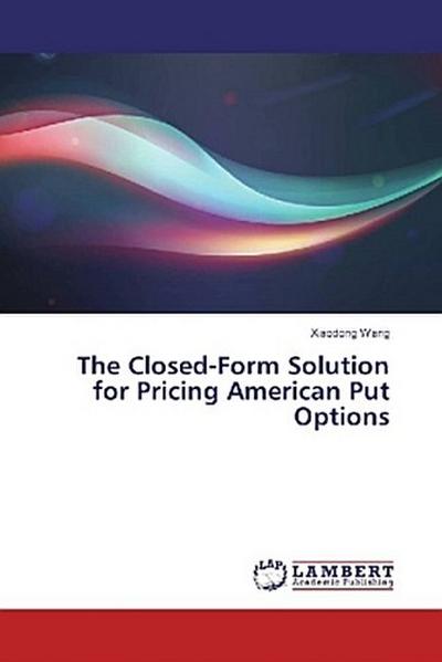 The Closed-Form Solution for Pricing American Put Options