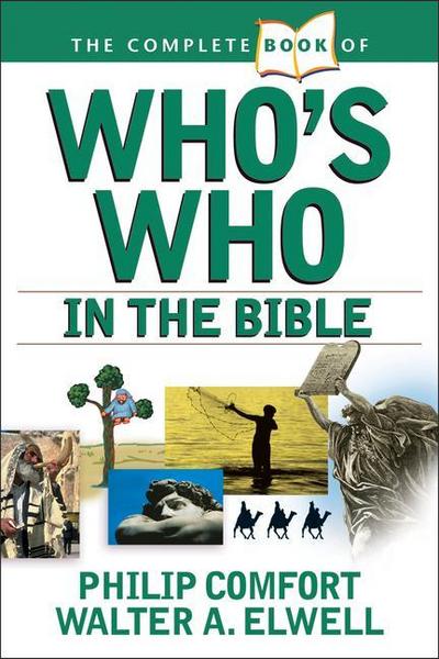 The Complete Book of Who’s Who in the Bible