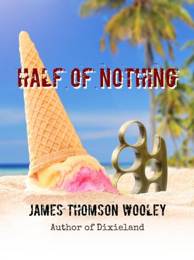 Half of Nothing
