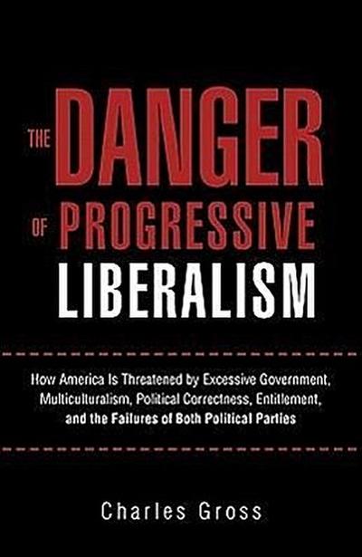 The Danger of Progressive Liberalism