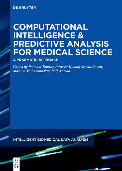 Computational Intelligence and Predictive Analysis for Medical Science