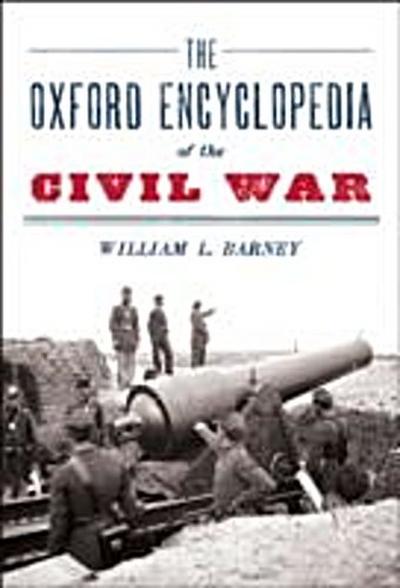 Oxford Encyclopedia of the Civil War