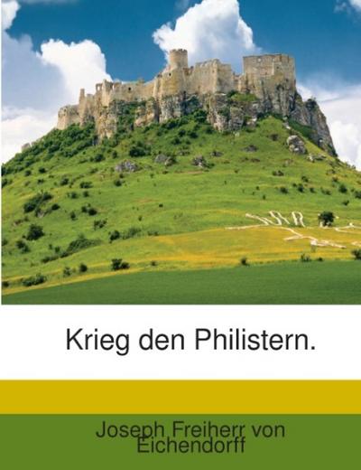 Krieg den Philistern.