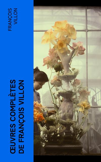 OEuvres complètes de François Villon