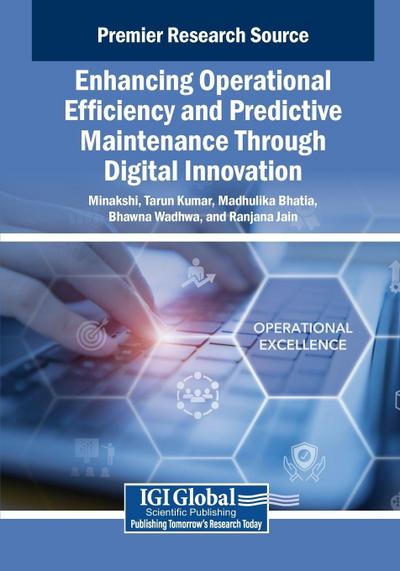 Enhancing Operational Efficiency and Predictive Maintenance Through Digital Innovation