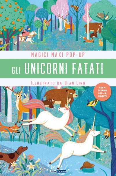 Gli unicorni fatati. Magici maxi pop up