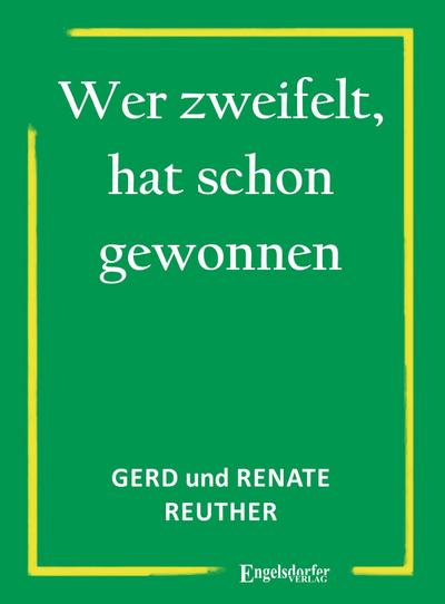 Wer zweifelt, hat schon gewonnen