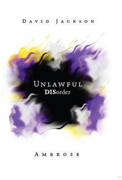 Unlawful DISorder