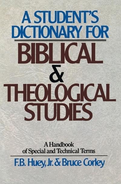 A Student’s Dictionary for Biblical and Theological Studies