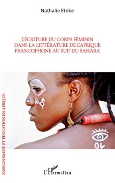 L’ecriture du corps feminin dans la litterature de l’afrique