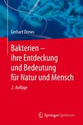 Bakterien - ihre Entdeckung und Bedeutung für Natu