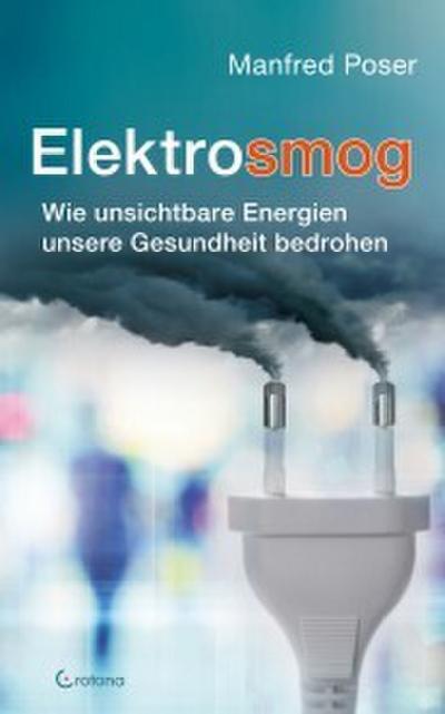Elektrosmog: Wie unsichtbare Energien unsere Gesundheit bedrohen
