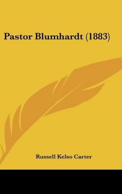 Pastor Blumhardt (1883) - Russell Kelso Carter