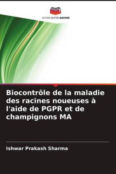 Biocontrôle de la maladie des racines noueuses à l’aide de PGPR et de champignons MA