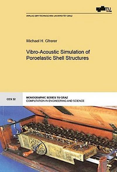Vibro-Acoustic Simulation of Poroelastic Shell Structures