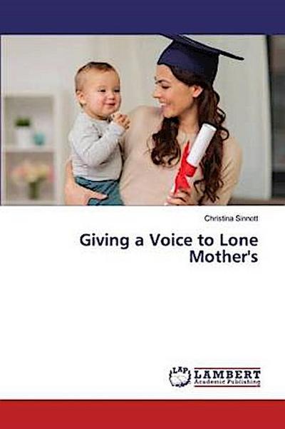 Giving a Voice to Lone Mother’s