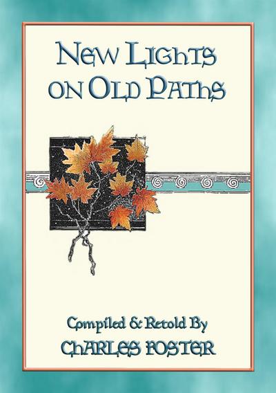 NEW LIGHTS ON OLD PATHS - 88 illustrated children’s stories