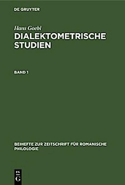 Hans Goebl: Dialektometrische Studien. Band 1