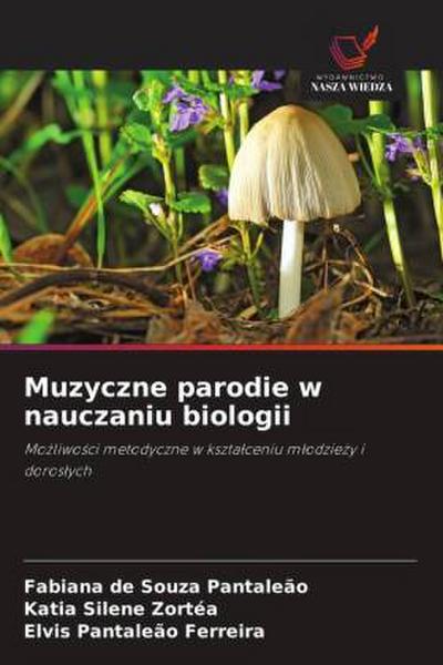 Muzyczne parodie w nauczaniu biologii