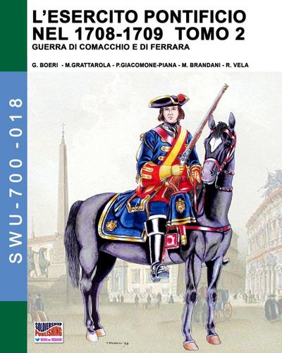 L’esercito pontificio nel 1708-1709 - Tomo 2