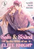 Safe & Sound in the Arms of an Elite Knight (Manga) Volume 5
