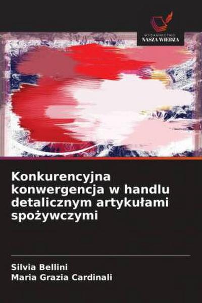 Konkurencyjna konwergencja w handlu detalicznym artyku¿ami spo¿ywczymi