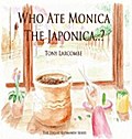 Who Ate Monica The Japonica