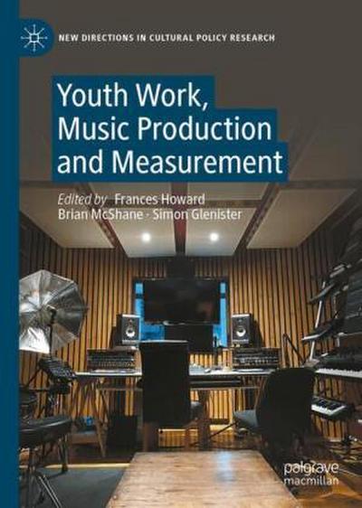 Youth Work, Music Production and Measurement