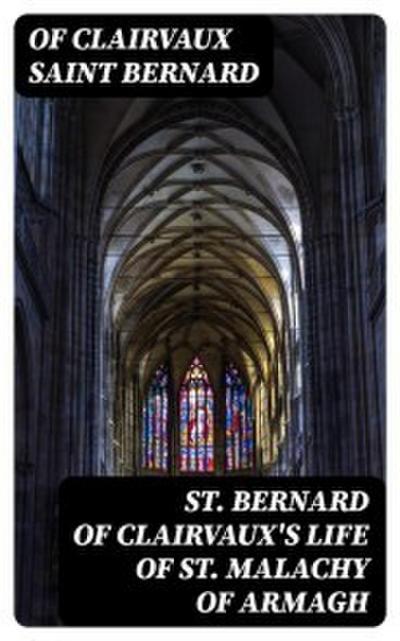 St. Bernard of Clairvaux’s Life of St. Malachy of Armagh