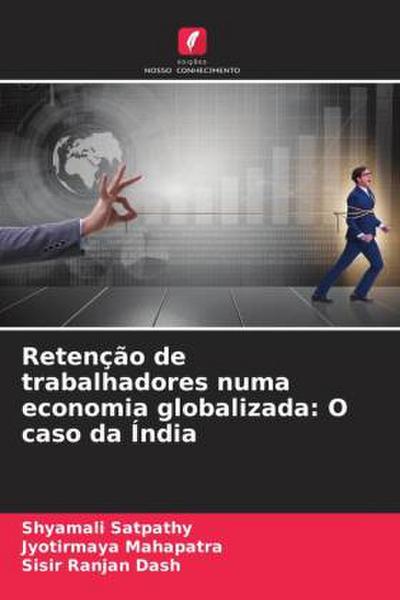 Retenção de trabalhadores numa economia globalizada: O caso da Índia