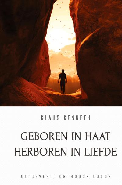 Geboren in Haat Herboren in Liefde