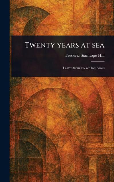 Twenty Years at Sea