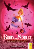 Robin und Scarlet - Die Vögel der Nacht