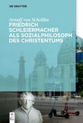 Friedrich Schleiermacher als Sozialphilosoph des C