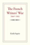 The French Writers’ War, 1940-1953
