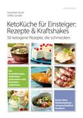 Ketoküche für Einsteiger: Rezepte & Kraftshakes