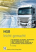 HGB - leicht gemacht: Das Wichtigste aus Handels-, Gesellschafts- und Wertpapierrecht für Juristen, Volks- und Betriebswirte, Studierende an Fachhochschulen und Berufsakademien