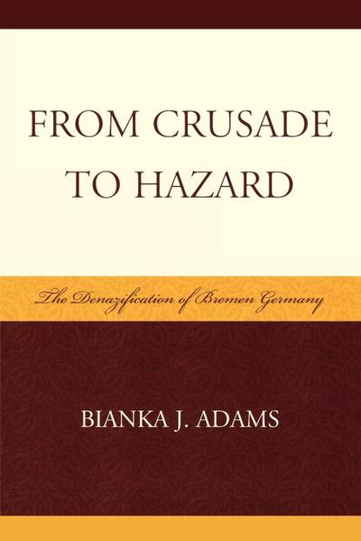 From Crusade to Hazard