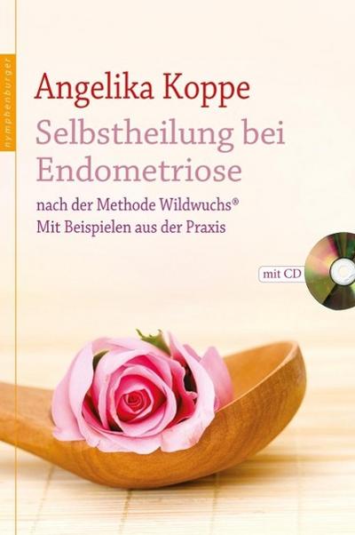 Selbstheilung bei Endometriose, m. Audio-CD