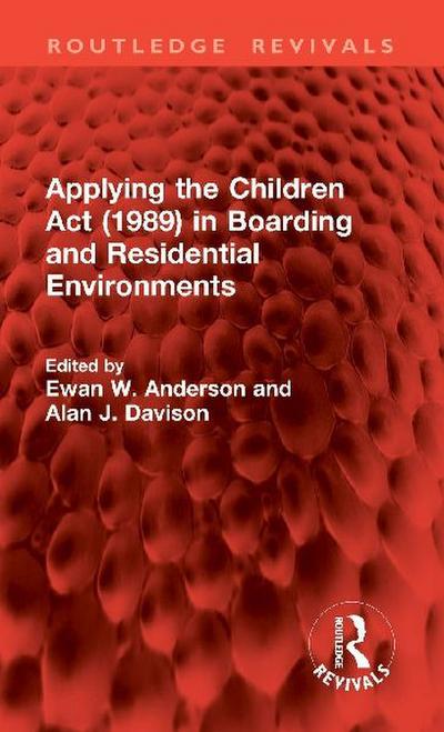 Applying the Children Act (1989) in Boarding and Residential Environments