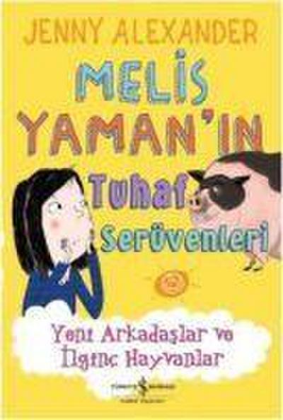 Melis Yamanin Tuhaf Serüvenleri