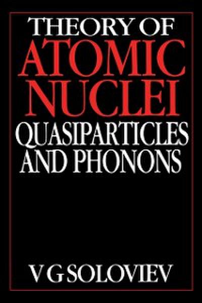 Theory of Atomic Nuclei, Quasi-particle and Phonons