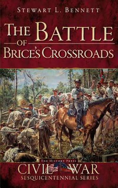 The Battle of Brice’s Crossroads