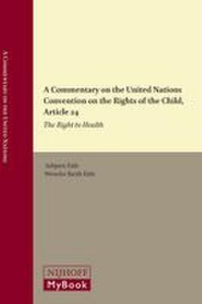 A Commentary on the United Nations Convention on the Rights of the Child, Article 24: The Right to Health