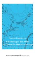 Erkundung in der Arktis im Dienst der Wettervorhersage