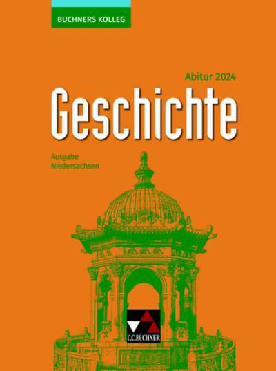 Buchners Kolleg Geschichte NI Abitur 2024