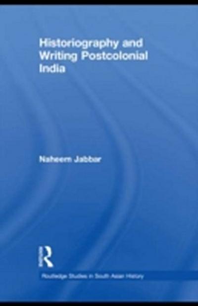 Historiography and Writing Postcolonial India