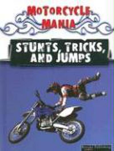Stunts, Tricks, and Jumps